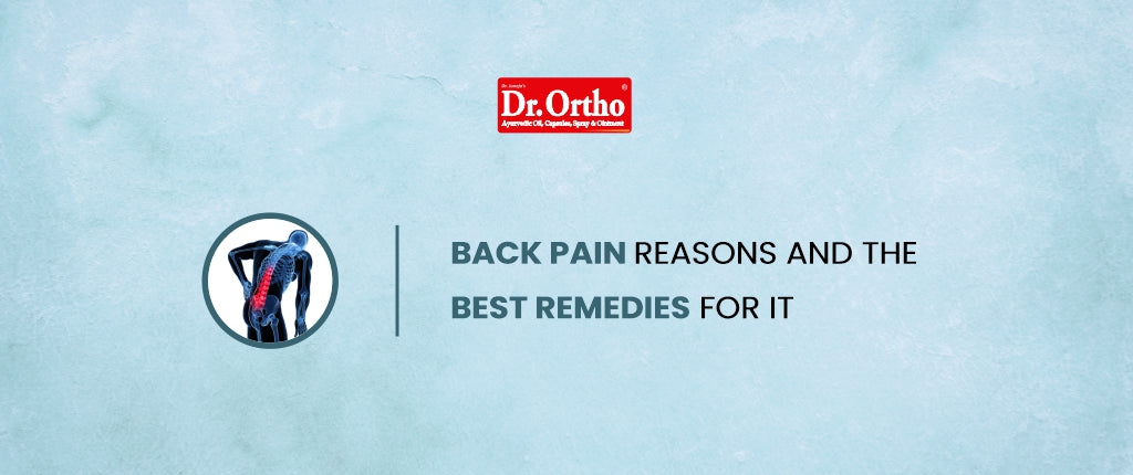 Back Pain Reasons And The Best Remedies For It – Dr. Ortho